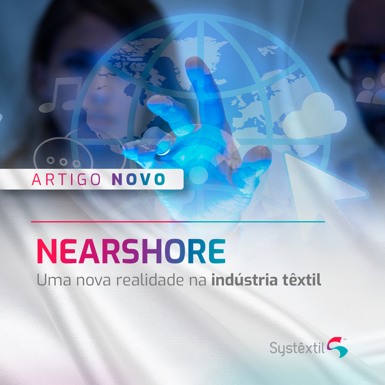 Nearshore: A Nova Estratégia da Indústria Têxtil