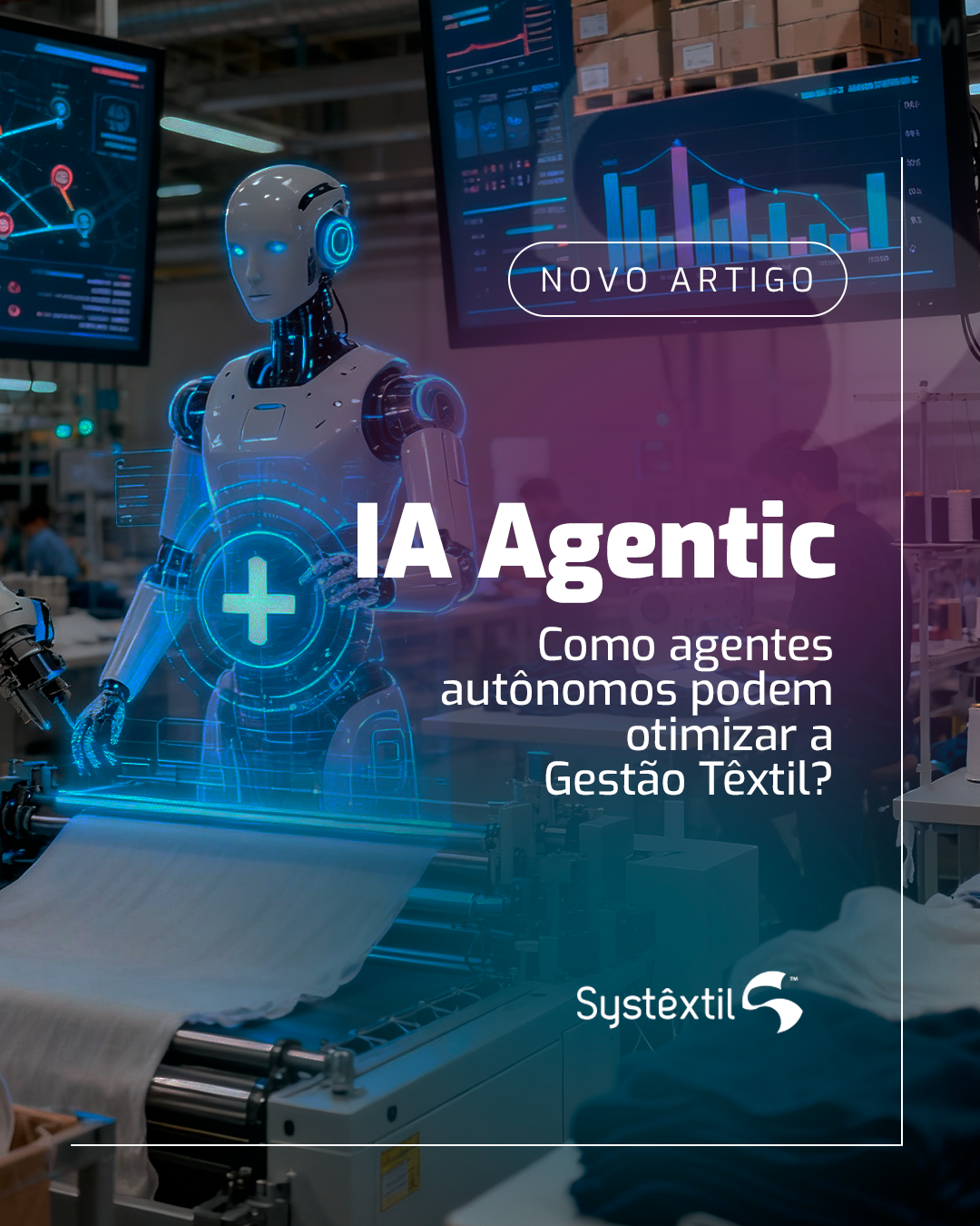 IA Agentic: Como Agentes Autônomos Podem Otimizar a Gestão Têxtil?