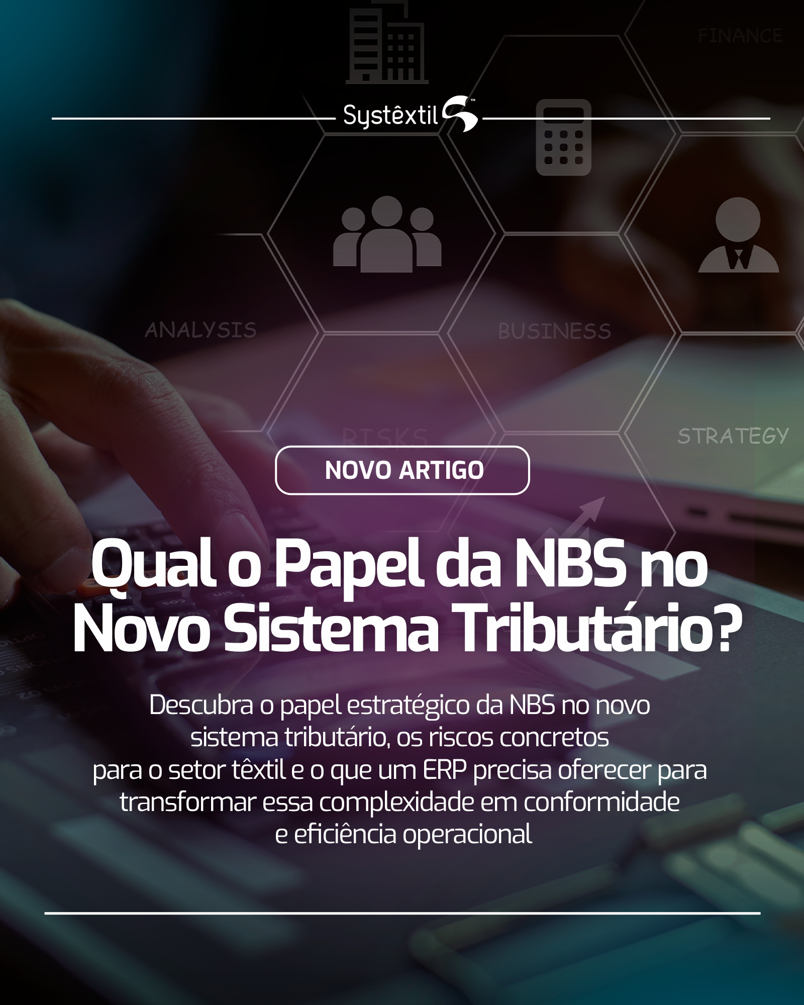 Qual o Papel da NBS no Novo Sistema Tributário?