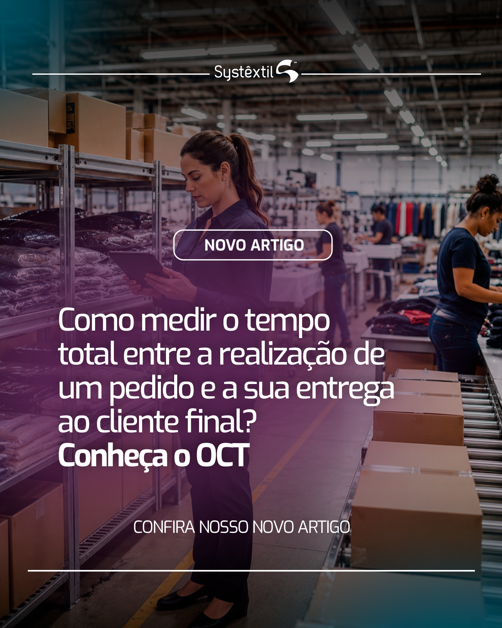 Como medir o tempo total entre a realização de um pedido e a sua entrega ao cliente final? Conheça o OCT
